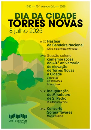 Comemorações dos 40 anos de elevação de Torres Novas a cidade