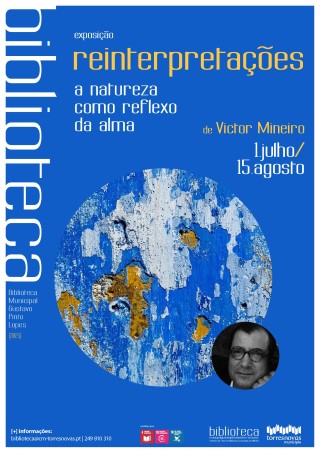 Exposição «Reinterpretações - A natureza como reflexo da alma»